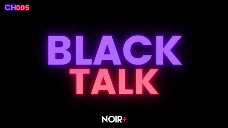 BLACK TALK